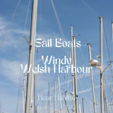 Sail Boats in Windy Welsh Harbour